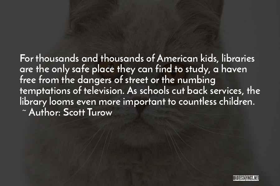 Dangers Back Quotes By Scott Turow