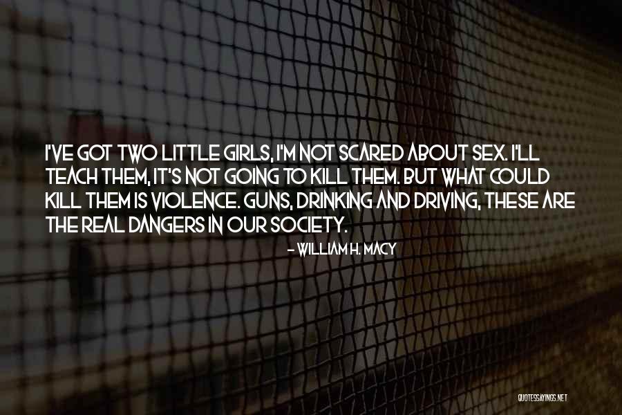 Dangers Of Drinking Quotes By William H. Macy Dangers Of Drinking Quotes By William H. Macy