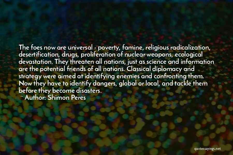 Dangers Of Drugs Quotes By Shimon Peres
