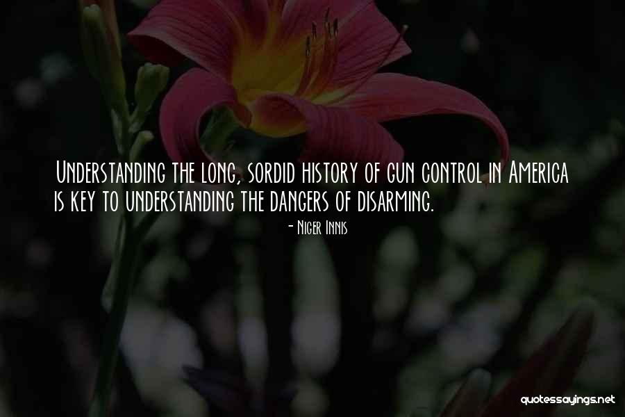Dangers Of History Quotes By Niger Innis Dangers Of History Quotes By Niger Innis