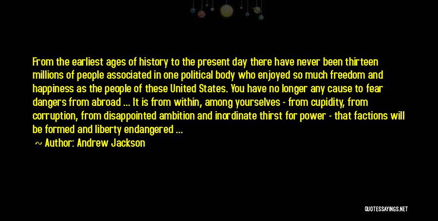 Dangers Of Power Quotes By Andrew Jackson