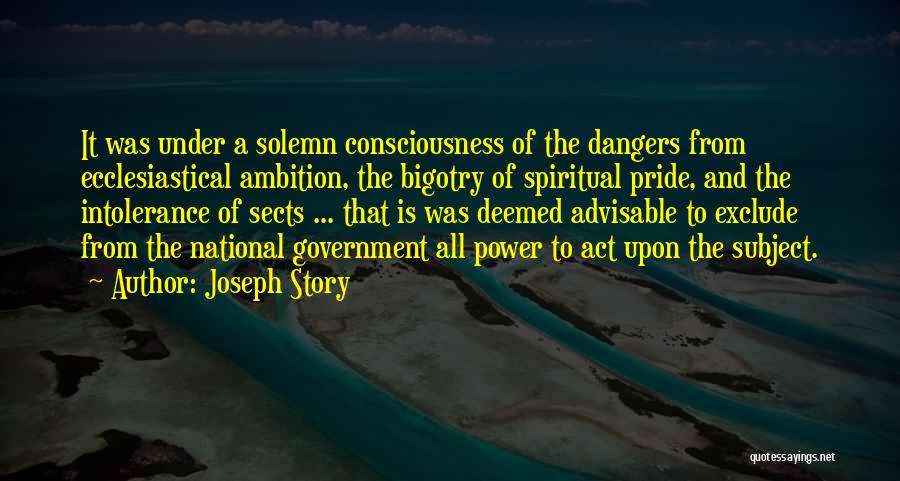 Dangers Of Power Quotes By Joseph Story