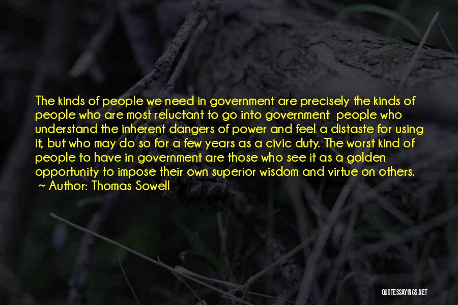 Dangers Of Power Quotes By Thomas Sowell