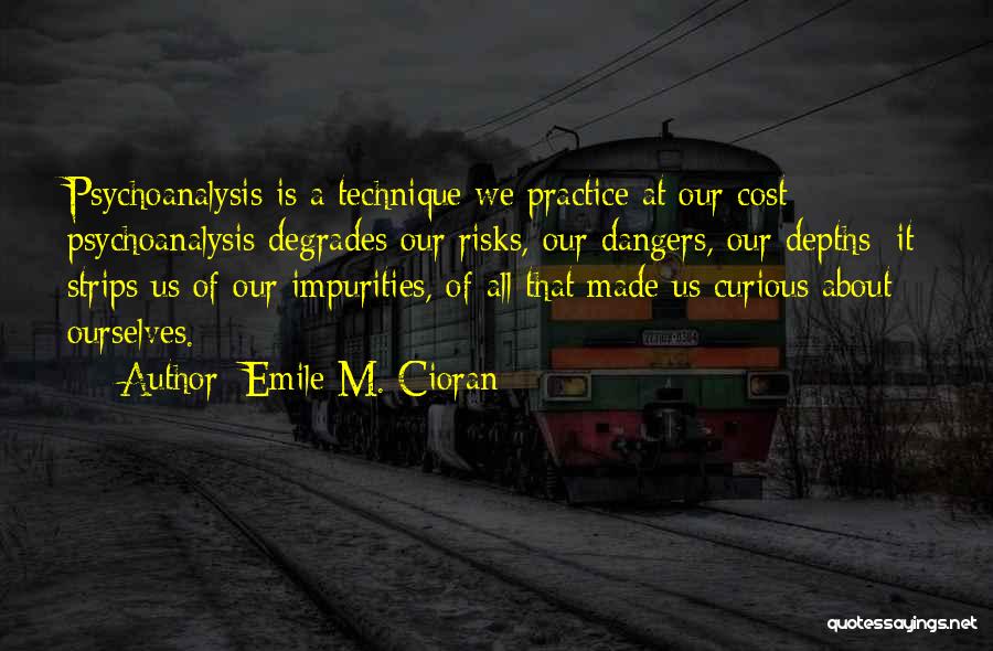 Dangers Of Quotes By Emile M. Cioran