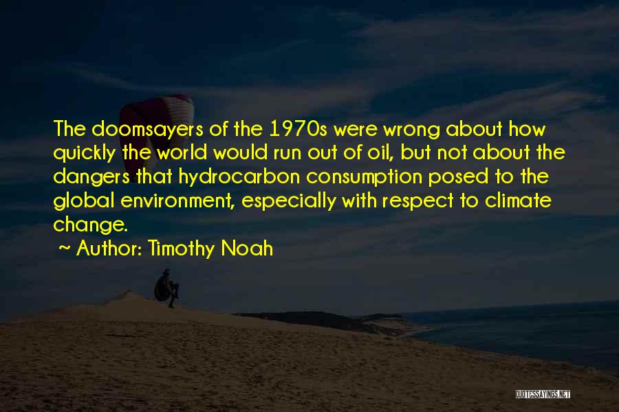 Dangers Of Quotes By Timothy Noah
