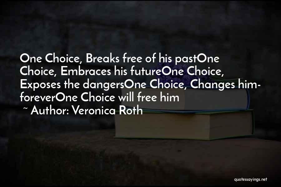 Dangers Of Quotes By Veronica Roth