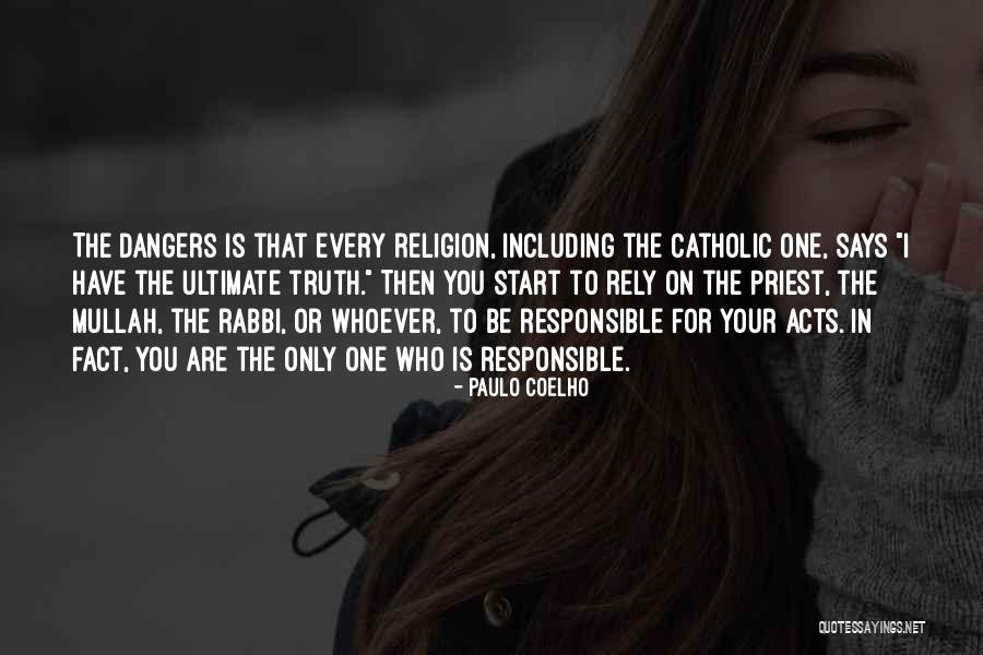 Dangers Of Religion Quotes By Paulo Coelho