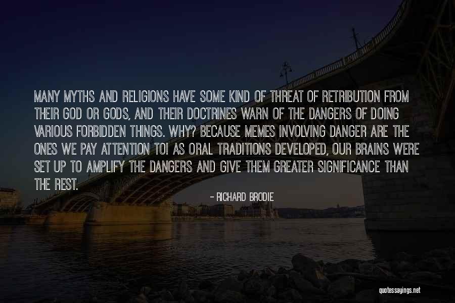 Dangers Of Religion Quotes By Richard Brodie