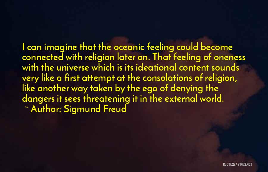 Dangers Of Religion Quotes By Sigmund Freud