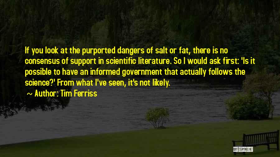 Dangers Of Science Quotes By Tim Ferriss