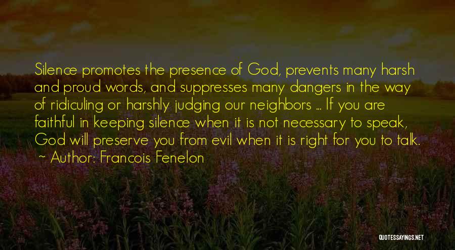 Dangers Of Silence Quotes By Francois Fenelon