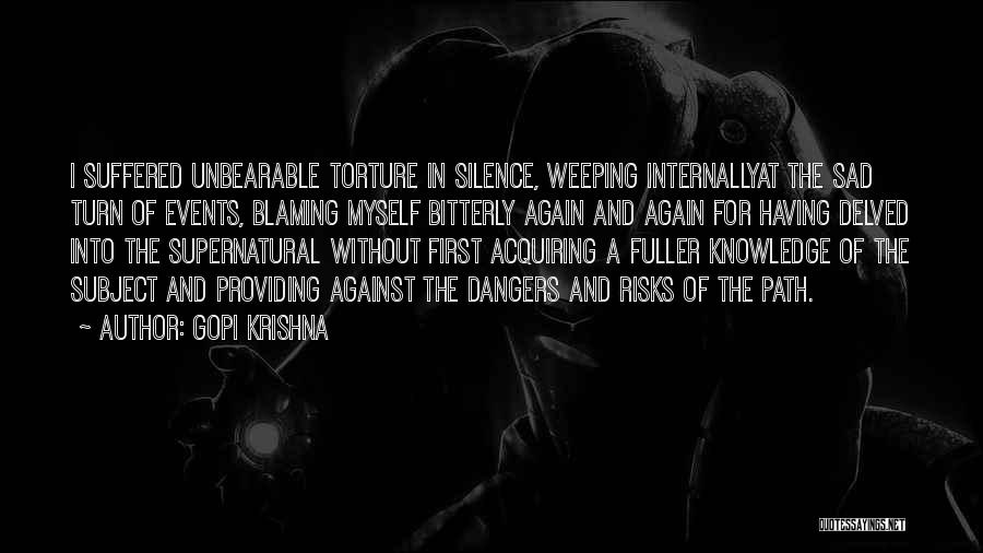 Dangers Of Silence Quotes By Gopi Krishna