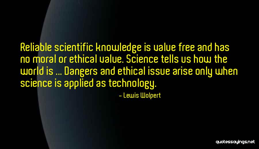 Dangers Of Technology Quotes By Lewis Wolpert Dangers Of Technology Quotes By Lewis Wolpert