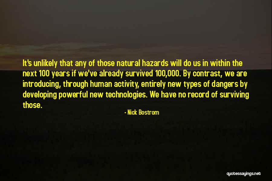 Dangers Of Technology Quotes By Nick Bostrom Dangers Of Technology Quotes By Nick Bostrom