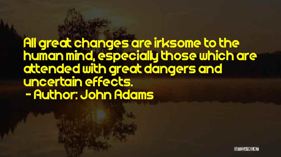 Dangers Quotes By John Adams