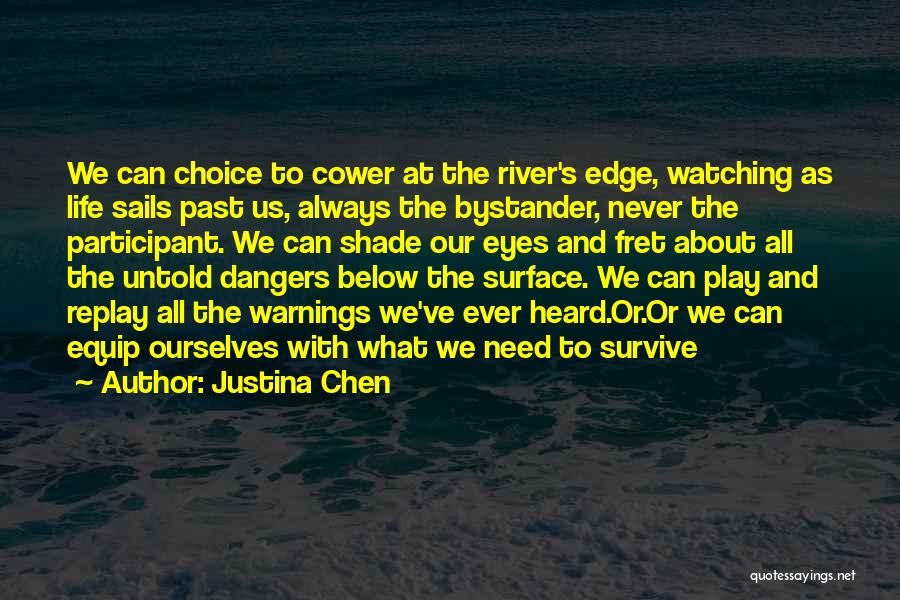 Dangers Quotes By Justina Chen