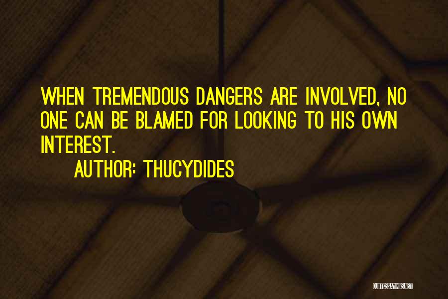 Dangers Quotes By Thucydides