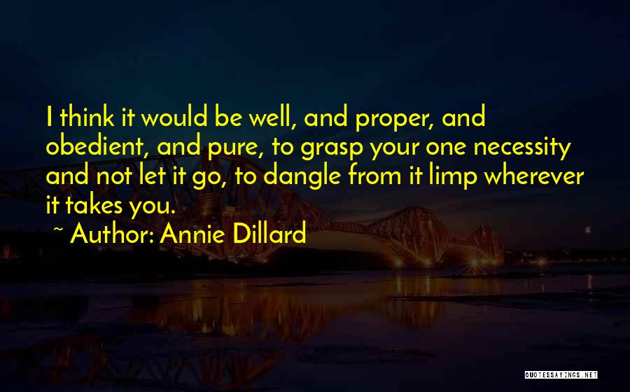 Dangle Quotes By Annie Dillard
