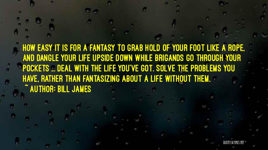 Dangle Quotes By Bill James