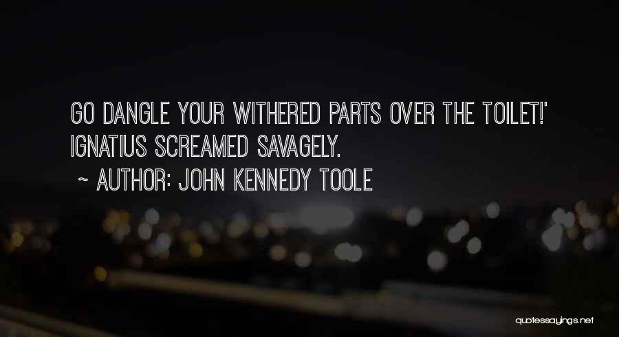 Dangle Quotes By John Kennedy Toole