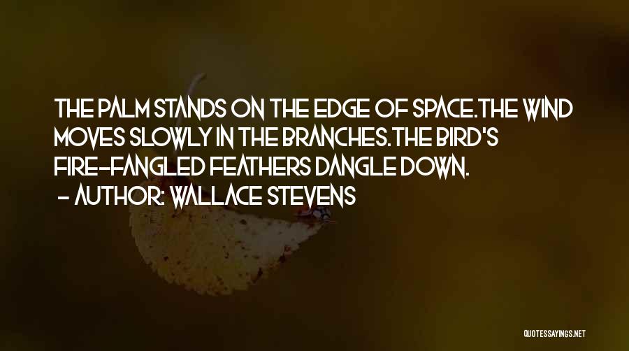 Dangle Quotes By Wallace Stevens