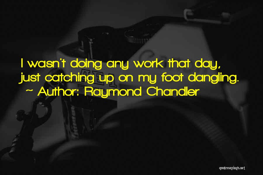 Dangling Quotes By Raymond Chandler