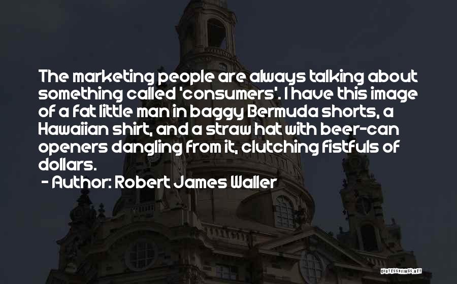 Dangling Quotes By Robert James Waller