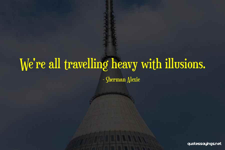 Dangly Lights Quotes By Sherman Alexie Dangly Lights Quotes By Sherman Alexie