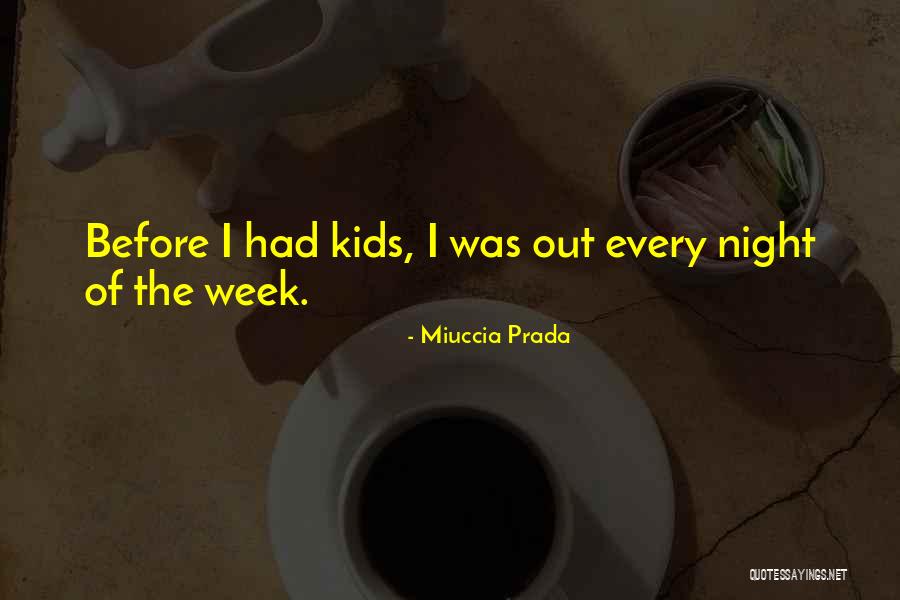 Dangond Shakira Quotes By Miuccia Prada Dangond Shakira Quotes By Miuccia Prada