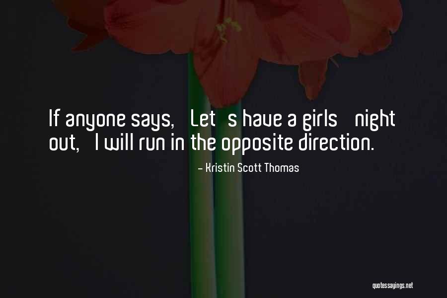 Danhof Quotes By Kristin Scott Thomas Danhof Quotes By Kristin Scott Thomas