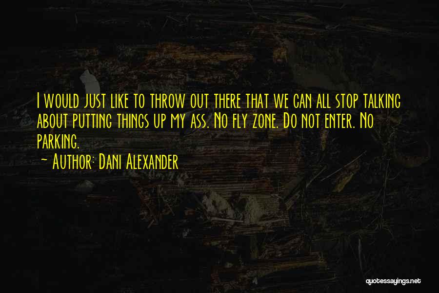 Dani Alexander Quotes 142236