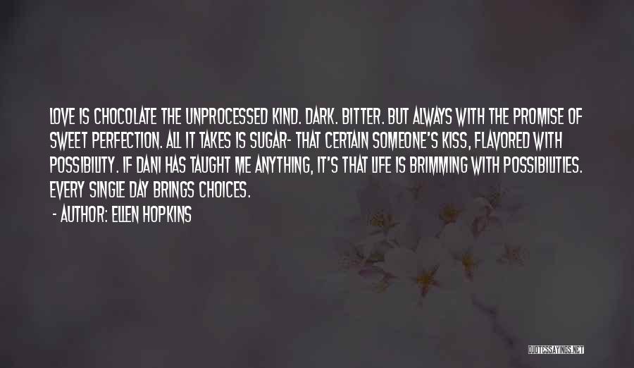 Dani Love Quotes By Ellen Hopkins