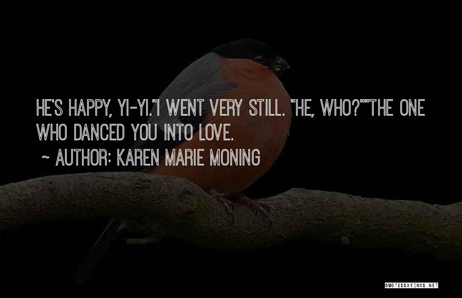 Dani Love Quotes By Karen Marie Moning