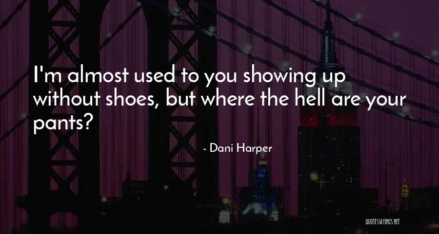 Dani O Connor Quotes By Dani Harper