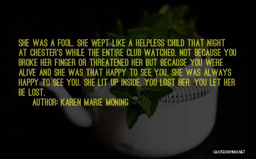 Dani O Malley Quotes By Karen Marie Moning