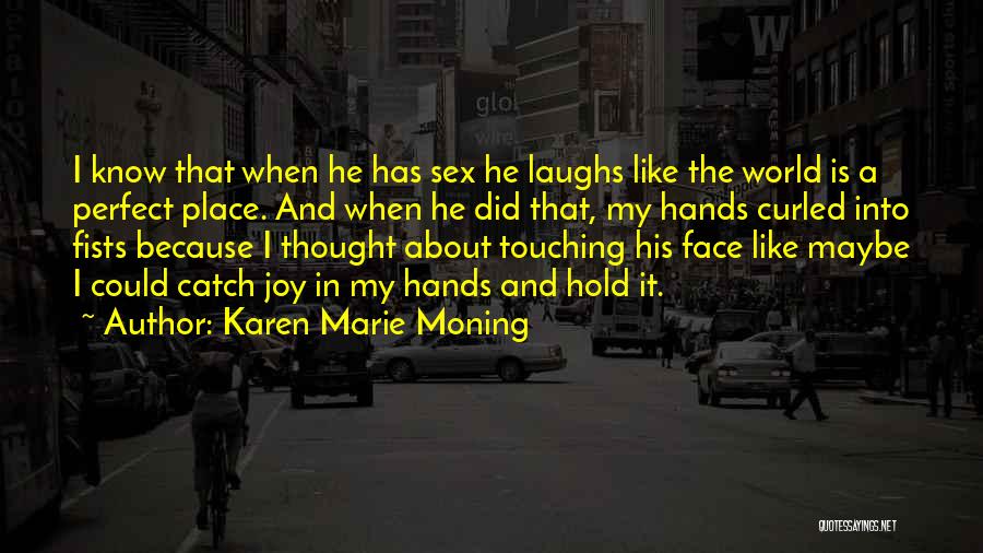 Dani O Malley Quotes By Karen Marie Moning