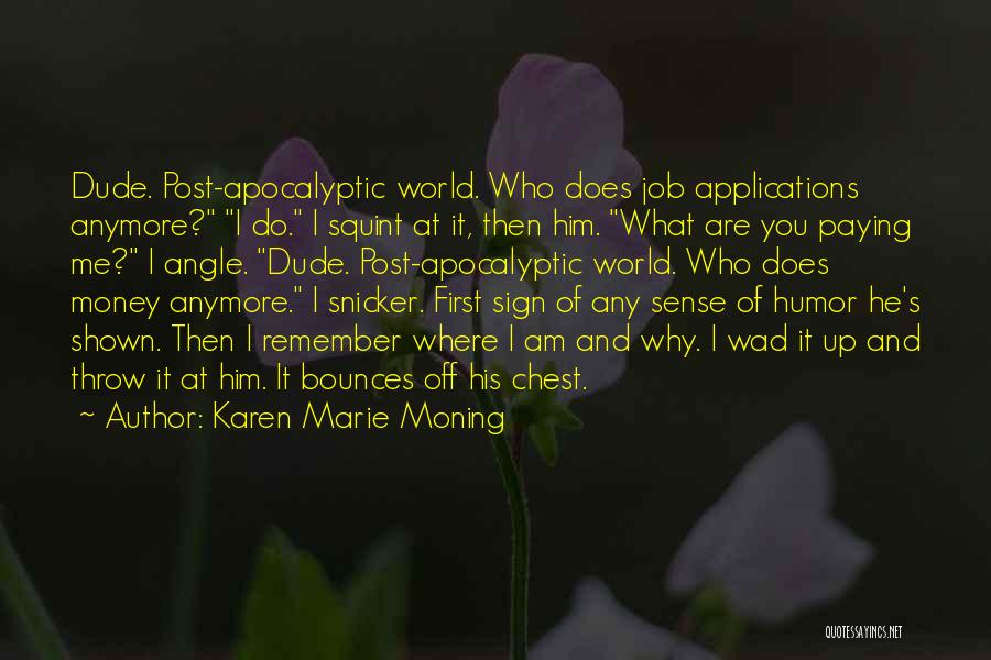 Dani O'malley Quotes By Karen Marie Moning