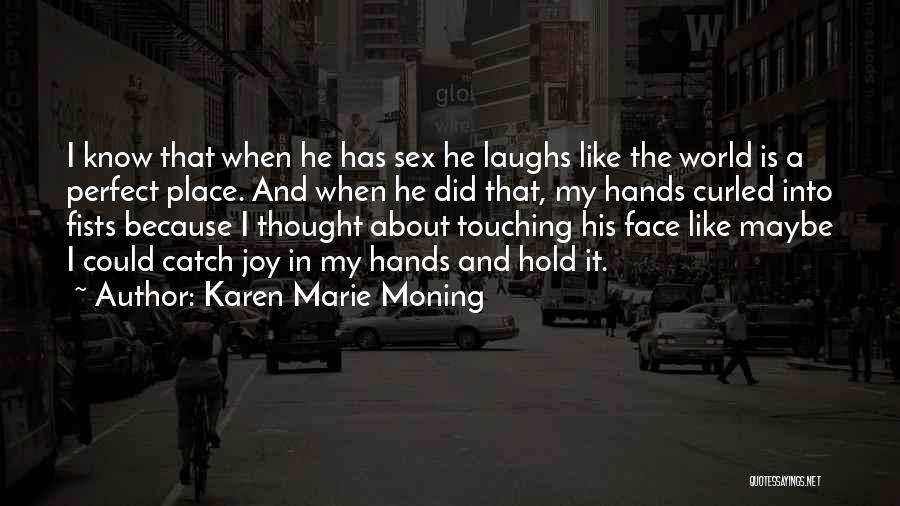 Dani O'malley Quotes By Karen Marie Moning