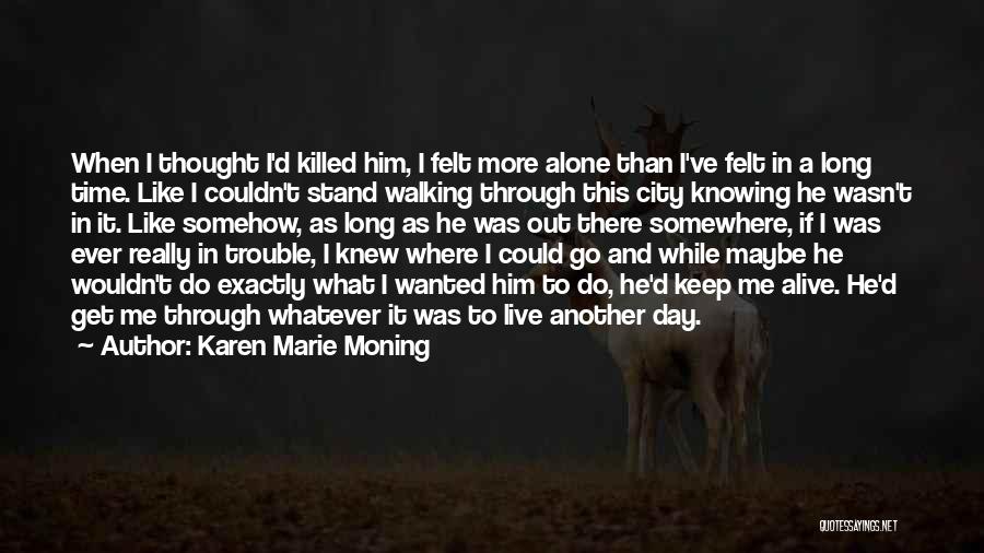 Dani O'malley Quotes By Karen Marie Moning