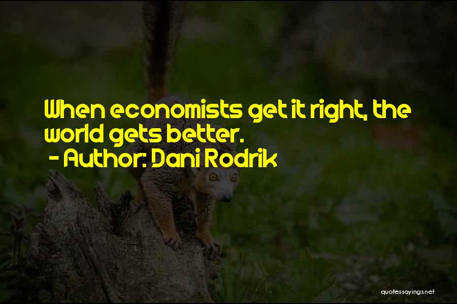 Dani Rodrik Quotes 1932671