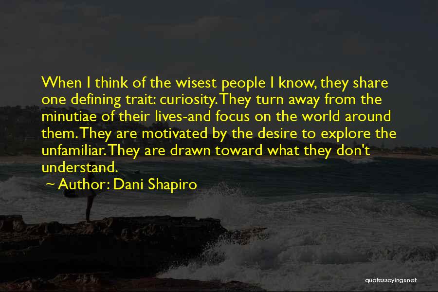 Dani Shapiro Quotes 1774294