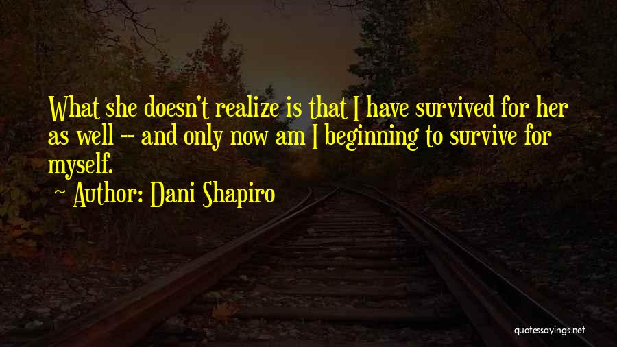 Dani Shapiro Quotes 2043196