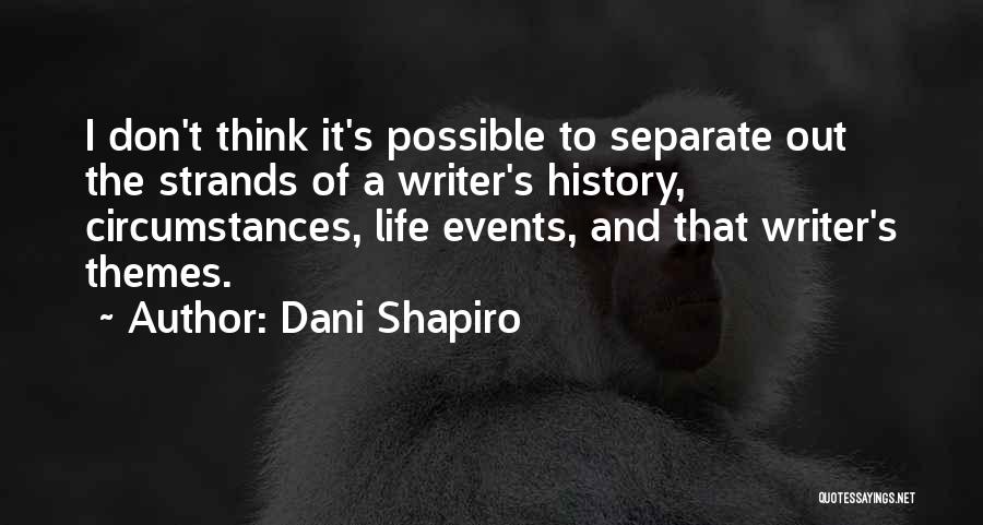 Dani Shapiro Quotes 834363
