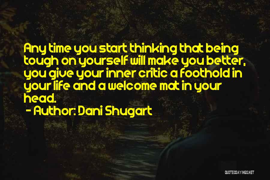 Dani Shugart Quotes 1807221