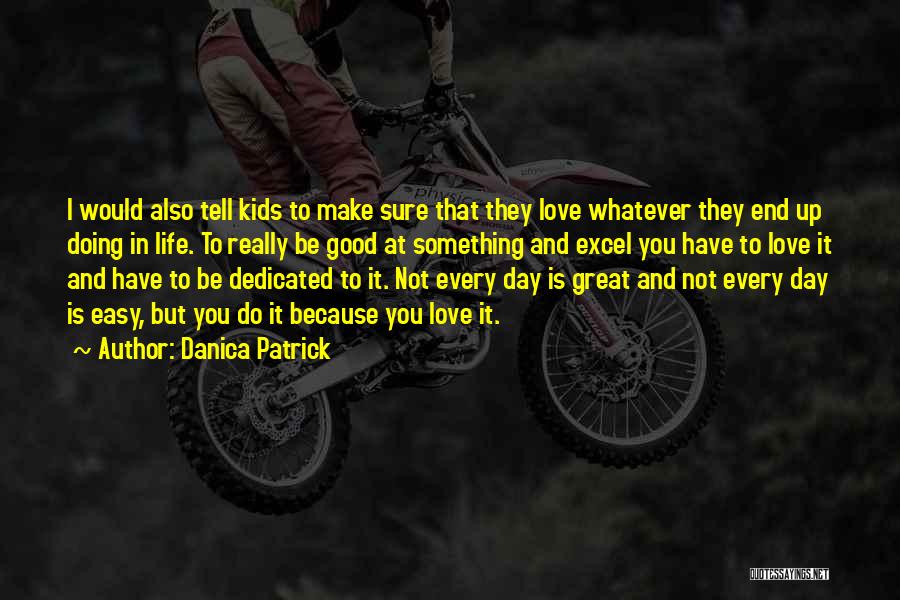 Danica Patrick Quotes 458299