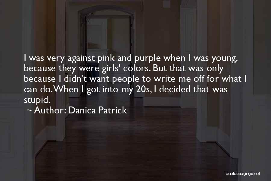 Danica Patrick Quotes 488820