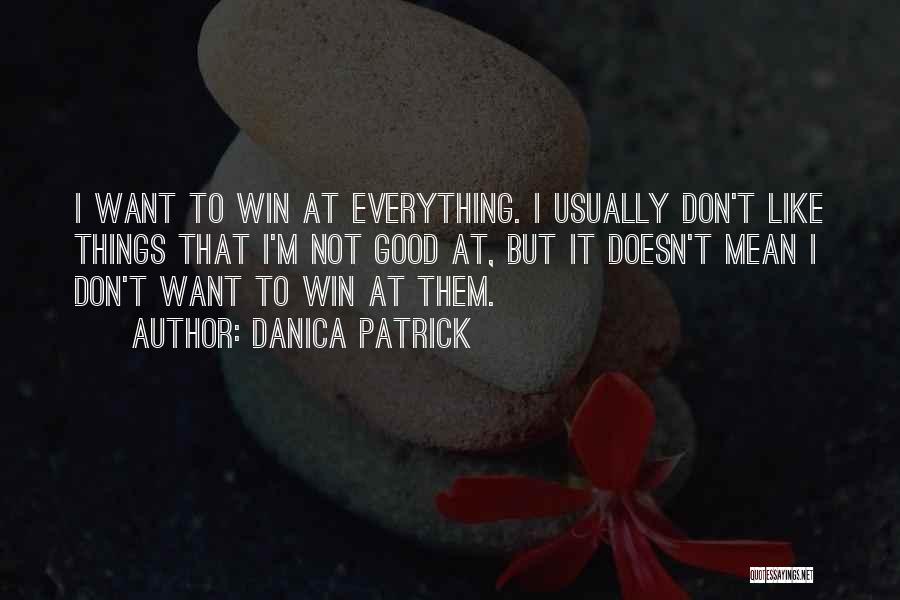 Danica Patrick Quotes 667282