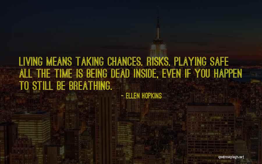 Danican Philidor Quotes By Ellen Hopkins Danican Philidor Quotes By Ellen Hopkins