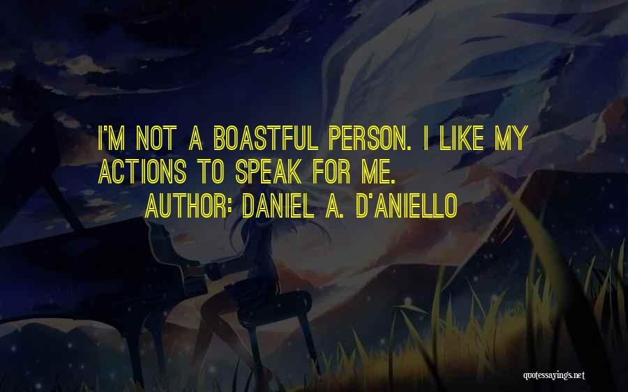 Daniel A. D'Aniello Quotes 80496