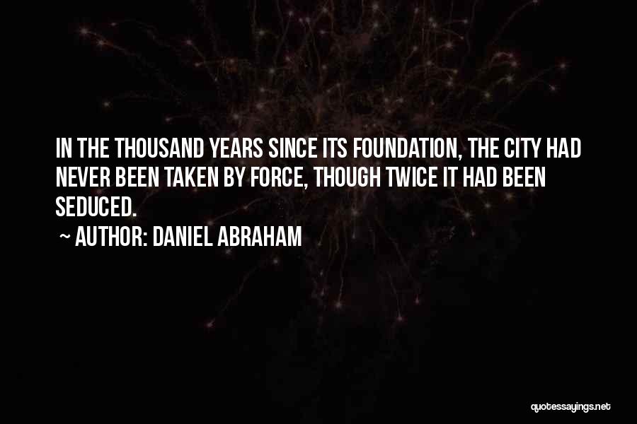 Daniel Abraham Quotes 1221668